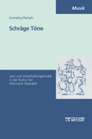 Schräge Töne: Jazz- Und Unterhaltungsmusik in Der Kultur Der Weimarer Republik 3476452379 Book Cover