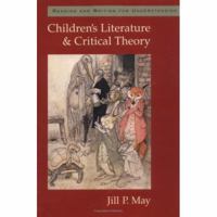 Children's Literature and Critical Theory: Reading and Writing for Understanding 0195095855 Book Cover