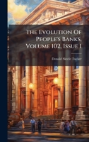 The Evolution Of People's Banks, Volume 102, Issue 1 1024373622 Book Cover