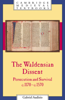 The Waldensian Dissent: Persecution and Survival, c.1170-c.1570 0521559847 Book Cover