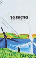 Fuck November B0B19XLDMK Book Cover
