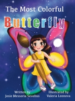 The Most Colorful Butterfly 1737323001 Book Cover