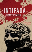 Intifada: A history of blood and sadness 1922527033 Book Cover