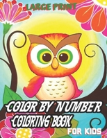 large Print Color By Number Coloring Book For Kids: 50 Unique Color By Number Design for drawing and coloring Stress Relieving Designs for ... Relaxation Creative color by Number Books B08MW52R53 Book Cover