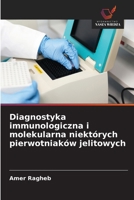 Diagnostyka immunologiczna i molekularna niektórych pierwotniaków jelitowych (Polish Edition) 6209287123 Book Cover