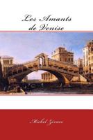 Les Amants de Venise 1534779590 Book Cover