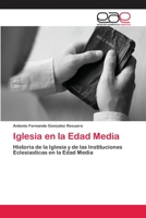 Iglesia en la Edad Media 6202248742 Book Cover