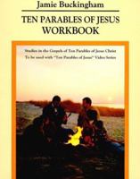 Ten Parables of Jesus Workbook 0941478971 Book Cover