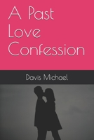 A Past Love Confession B088LD699T Book Cover