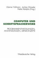 Computer Und Schriftspracherwerb: Programmentwicklungen, Anwendungen, Lernkonzepte 3531125168 Book Cover