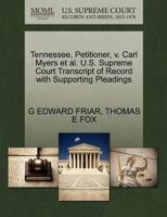 Tennessee, Petitioner, v. Carl Myers et al. U.S. Supreme Court Transcript of Record with Supporting Pleadings 1270491571 Book Cover