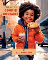 Charlie's Cookie Crusade B0C9SFXF9T Book Cover