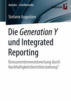 Die Generation Y und Integrated Reporting: Konsumentenverantwortung durch Nachhaltigkeitsberichterstattung? (AutoUni – Schriftenreihe, 117) 3658217332 Book Cover