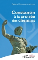 Constantin à la croisée des chemins (Théâtres) (French Edition) 234314110X Book Cover