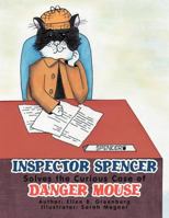 Inspector Spencer Solves the Curious Case of Danger Mouse 1469194759 Book Cover