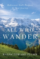 All Who Wander 1949021645 Book Cover