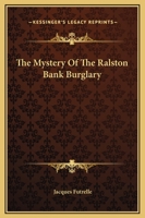 Mystery Of The Ralston Bank Burglary 1419136372 Book Cover