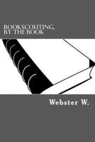 Bookscouting, By the Book: A Manual for Cash-Strapped Bibliophiles 1456386867 Book Cover