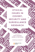 Ethical Issues in Covert, Security and Surveillance Research (Advances in Research Ethics and Integrity) 1802624147 Book Cover