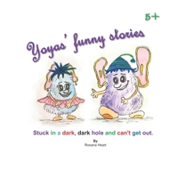 Yoyas' funny stories: Stuck in a dark, dark hole and can't get out. B08CPBJXCT Book Cover
