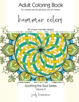 Hammer Colors: Soothing the Soul Series 1795441704 Book Cover