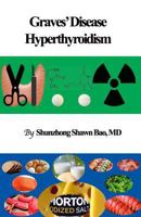 Graves' Disease and Hyperthyroidism: Questions and Answers 0999732250 Book Cover