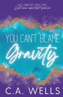 You Can't Blame Gravity B0F2Z8TJF1 Book Cover