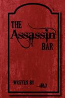 The Assassin Bar: A Short Dark Humor Play 1477677593 Book Cover