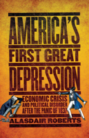 America's First Great Depression: Economic Crisis and Political Disorder after the Panic of 1837 0801478863 Book Cover