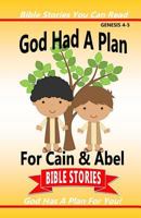 God Had a Plan for Cain & Abel 1974137503 Book Cover