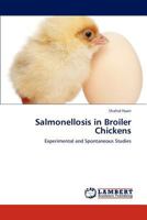 Salmonellosis in Broiler Chickens: Experimental and Spontaneous Studies 3659306282 Book Cover
