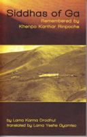 Siddhas of Ga: Remembered by Khenpo Karthar Rinpoche 1934608378 Book Cover