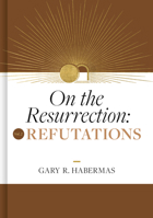 On the Resurrection, Volume 2: Refutations 108777862X Book Cover