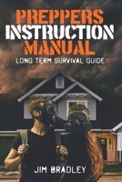 Preppers instruction manual: Long term survival guide B09BF7W75W Book Cover
