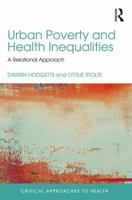 Urban Poverty, Inequality and Health: Critical Perspectives 1138124362 Book Cover