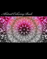 Abstract Coloring Book: Abstract Coloring Book For Adult 1537446800 Book Cover