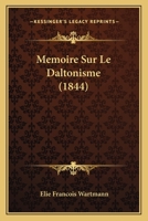 Memoire Sur Le Daltonisme (1844) 1272515710 Book Cover