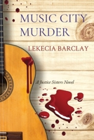 Music City Murder: A Justice Sisters Novel B0BCR2GSYV Book Cover