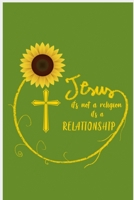 Jesus is not religion its a relationship: a lined book with 120 pages, 6*9, a notbook to Enjoying Peace in His Presence 1655628224 Book Cover