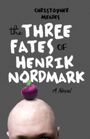 The Three Fates of Henrik Nordmark 1550229729 Book Cover