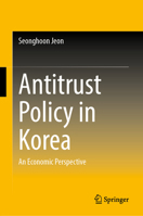 Antitrust Policy in Korea: An Economic Perspective 981950631X Book Cover