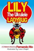 Lily the Ukulele Ladybug 1534832327 Book Cover