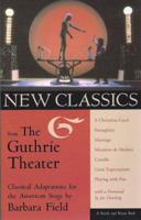 New Classics from the Guthrie Theater: Classical Adaptations for the American Stage 1575253690 Book Cover
