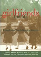 Girlfriends for Life: Friendships Worth Keeping Forever 1885171323 Book Cover