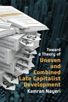Toward a Theory of Uneven and Combined Late Capitalist Development B0CSS5JS85 Book Cover