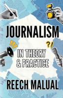 Journalism: In Theory & Practice 1957456884 Book Cover