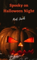 Spooky On Halloween Night B09JJ7KB4S Book Cover