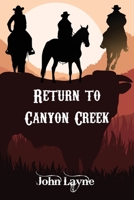 Return to Canyon Creek B09X3PCJGS Book Cover