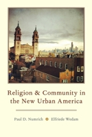 Religion and Community in the New Urban America 0199386854 Book Cover