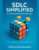 SDLC Simplified: A Visual and Practical Approach B0FKR5SRCZ Book Cover